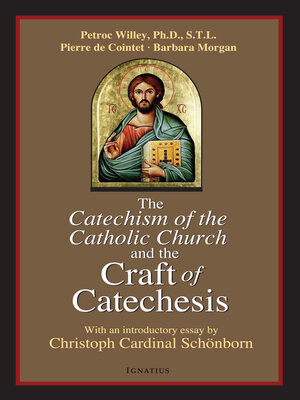 cover image of The Catechism of the Catholic Church and the Craft of Catechesis
